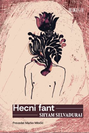 Shyam Selvadurai - Hecni fant